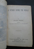1885 Jules Verne A VOYAGE ROUND THE WORLD Illustrated 1st edition 3 Volumes in 1